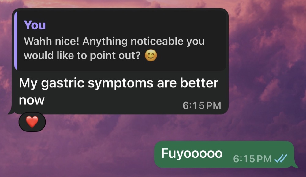 Customer message: gastric symptoms are better now
